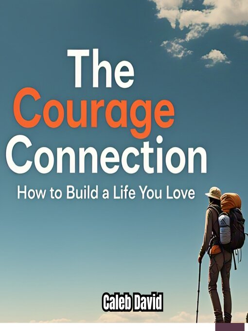 Title details for The Courage Connection by Caleb David - Available